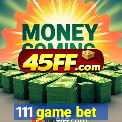 111 game bet